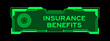 Green color of futuristic hud banner that have word insurance benefits on user interface screen on black background