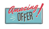 Fototapeta  - Amazing offer, retro sign. Label for sale events. 70th vintage style vector illustration	