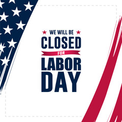 happy labor day with we will be closed text background vector illustration