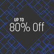 Discount Up To Eighty Percent Off Dark Squares Grid Blue Lines Texture Box Text 