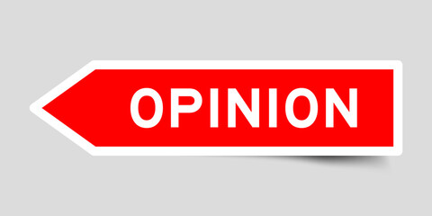 Poster - Red color arrow shape sticker label with word opinion on gray background