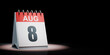 August 8 Calendar Spotlighted on Black Background