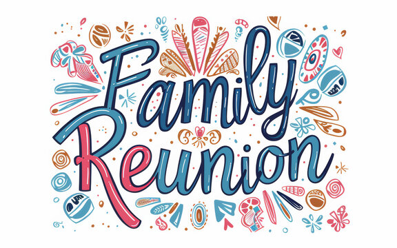 Family reunion illustration with written family reunion and festive background isolated on white backdrop