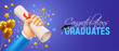 Congratulations Graduates. Celebration banner template with a hand holding a diploma and raised up, golden balloons, stars and confetti on the blue background with place for text. Vector illustration