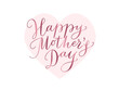 Happy mother's day hand written calligraphy. Pink letters with heart frame. For mothers day greeting cards, banners, social media posts, invitations. Vector illustration.