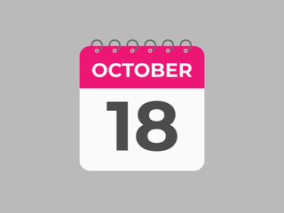 October  18 calendar reminder. 18 October  daily calendar icon template. Calendar 18 October  icon Design template. Vector illustration
