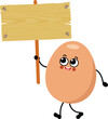 Funny egg character mascot holding a wooden sign