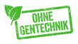 Grüner Stempel freigestellt auf weißem Hintergrund - Ohne Gentechnik