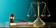 Probate law: Judge's Gavel as a symbol of legal system, Scales of justice and wooden stand with text word