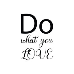 Wall Mural - do what you love black letter quote