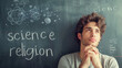 © MuhammadQaiser - Thoughtful young man making up his mind science or religion, science vs religion