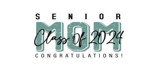 Wall Mural - senior mom class of 2024 sublimation text