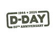 Vector illustration of the D-Day 80th Anniversary in green military ink stamp