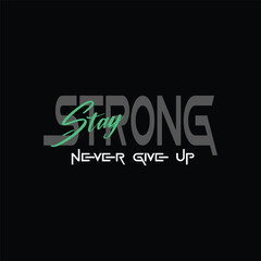 Wall Mural - stay strong vector design