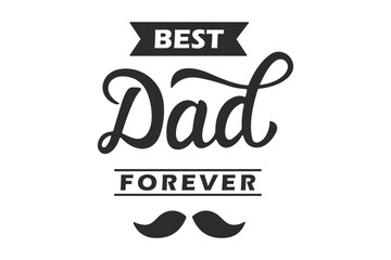 Wall Mural - Modern Script Typography Wedding Sign for best dad forever lettering