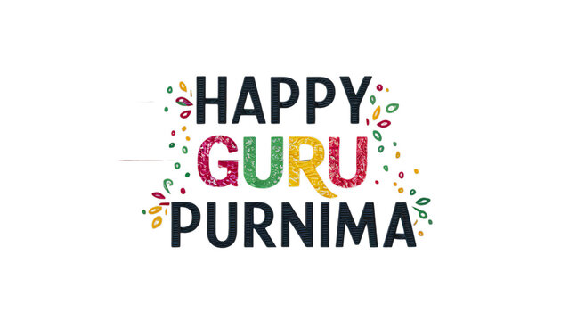 Happy Guru Purnima, Guru Poornima, Gurudev, Guruji, Creative text, isolated on transparent background