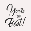 You're the best  greeting lettering card