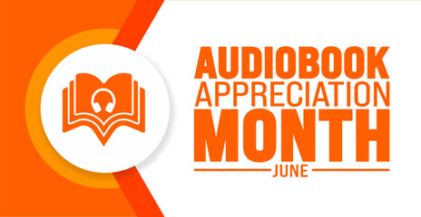 June is Audiobook Appreciation Month background template. Holiday concept. use to background, banner, placard, card, and poster design template with text inscription and standard color. vector