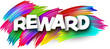 Reward paper word sign with colorful spectrum paint brush strokes over white.