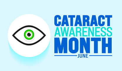 Wall Mural - June is Cataract Awareness Month background template. Holiday concept. use to background, banner, placard, card, and poster design template with text inscription and standard color. vector