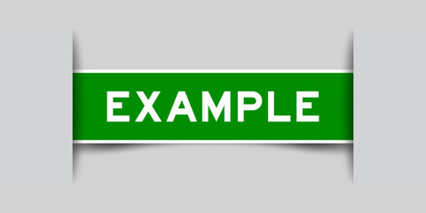 Wall Mural - green color square label sticker with word example that inserted in gray background