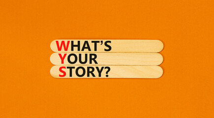 Fototapete - Storytelling and what is your story symbol. Concept words What is your story on beautiful wooden stick. Beautiful orange background. Business storytelling what is your story concept. Copy space