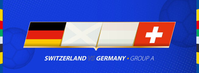 Wall Mural - Switzerland - Germany football match illustration in group A.