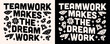 © Pictandra - Teamwork makes the dream work corporate team lettering art poster motivational inspirational text for female owned business company. Retro vintage floral groovy aesthetic illustration print vector.