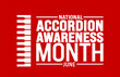 June is National Accordion Awareness Month background template. Holiday concept. use to background, banner, placard, card, and poster design template with text inscription and standard color. vector