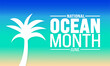June is National Ocean Month background template. Holiday concept. use to background, banner, placard, card, and poster design template with text inscription and standard color. vector illustration.