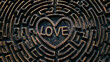 mot LOVE écrit au centre d'un labyrinthe, difficulté à trouver l'amour