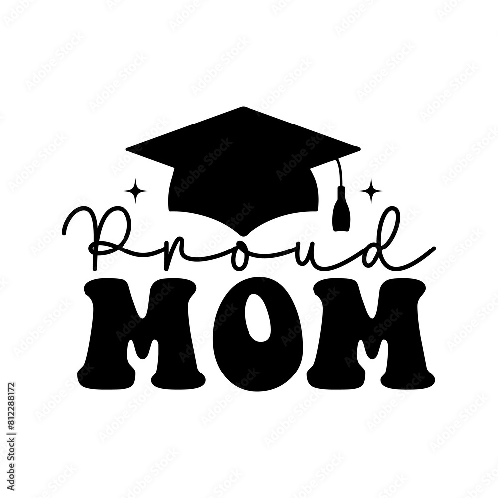 Graduation proud mom typography clip art design on plain white ...
