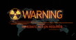 Image radiation warning symbol, warning immediate action required text over map