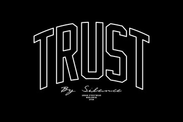 Wall Mural - streetwear typography trust vector graphic tee design ideas templates