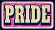 Aged and worn pride sign on wood
