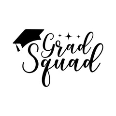 Graduation grad squad typography clip art design on plain white transparent isolated background for card, shirt, hoodie, sweatshirt, apparel, tag, mug, icon, poster or badge