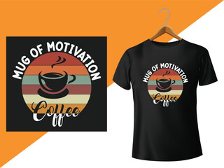 mug of motivation t shirt design template