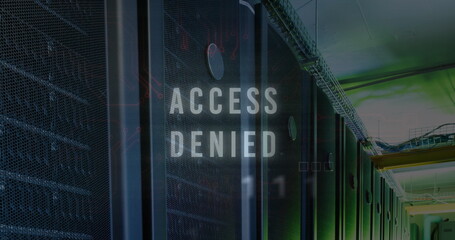Poster - Image of access denied text over data processing and computer servers