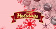 Holiday banner says Happy Holidays, flanked by snowflakes and ornaments