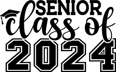 Graduation senior class of 2024 typography clip art design on plain white transparent isolated background for card, shirt, hoodie, sweatshirt, apparel, tag, mug, icon, poster or badge