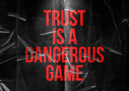 a black background with inspirational quote text that says trust is a dangerous game