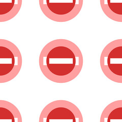 Poster - seamless pattern of large isolated red no entry road signs. the elements are evenly spaced. illustra