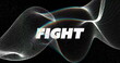 Image of fight text banner over grey digital wave against black background