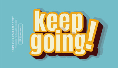 Wall Mural - esign editable text effect, keep going 3d concept
