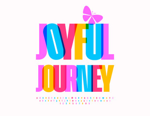 Wall Mural - Vector promotional flyer Joyful Journey. Modern colorful Font. Bright Alphabet Letters and Numbers set.