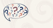 Speech bubble containing symbols and signs of a group of hand-drawn question marks. Questionnaire wallpaper. Choice - problem - question - doubt or query concept. FAQ. Banner copy space