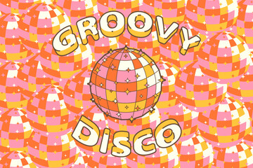 Groovy poster in the style of the 70s with a disco ball. Bright horizontal background with text 