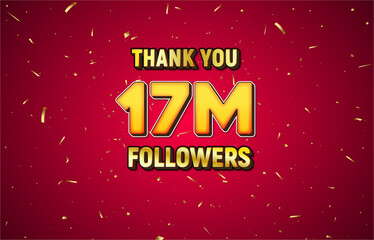 Wall Mural - Golden 17M isolated on red background with golden confetti, Thank you followers peoples, 17M online social group, 18M 