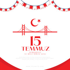 Wall Mural - 15 temmuz wishing, greeting, post Democracy ve milli birlik gunu, 15 July, Happy Holidays Democracy Republic of Turkey celebration card social media banner vector illustration.