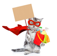 Poster - Funny tabby kitten wearing superhero costume holds bucket with washing fluids and showing placard. Isolated on white background